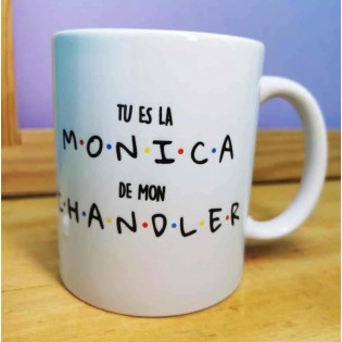 Mug "Tu es la Monica de mon Chandler"